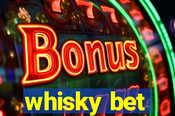 whisky bet